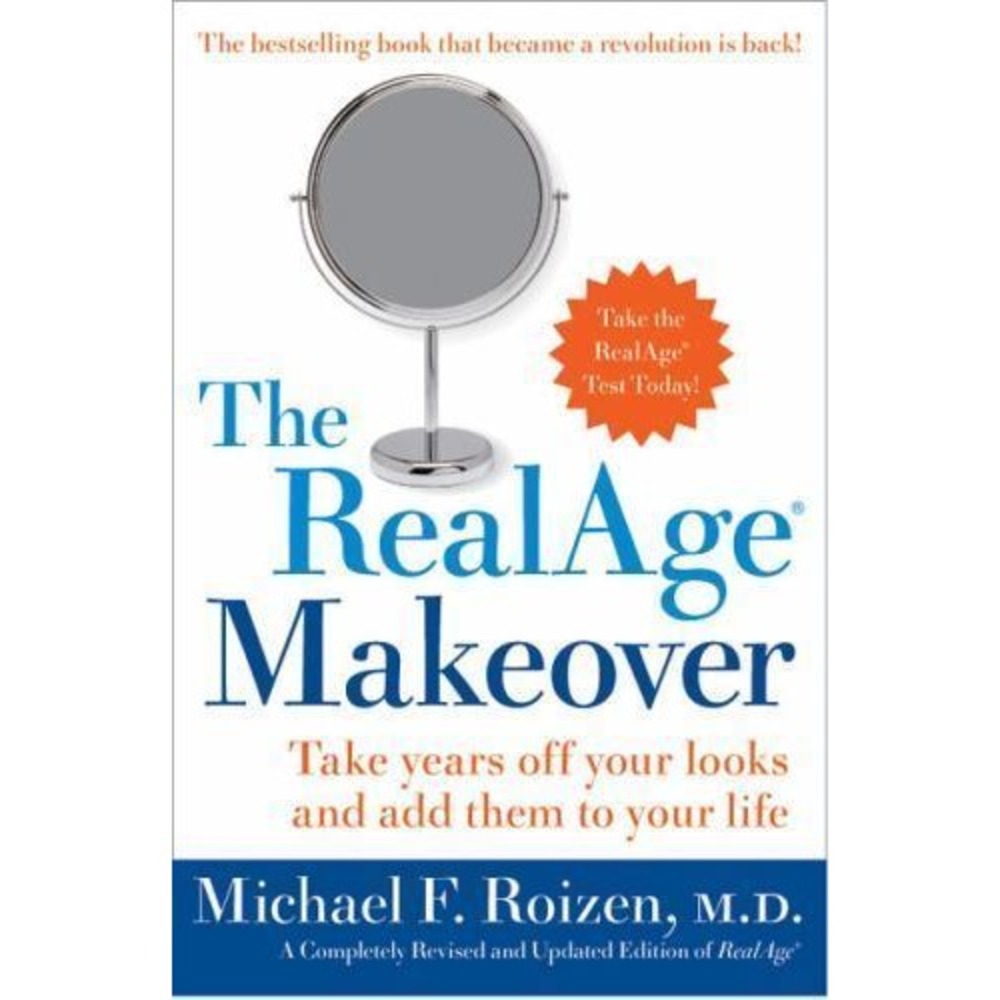 The RealAge R Makeover : Take Years off Your Looks and Add Them to Your Life NEW